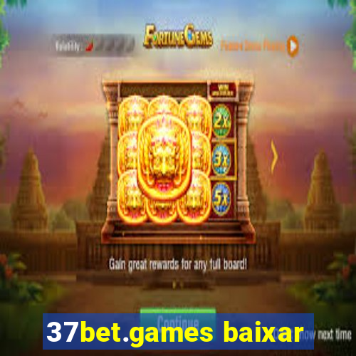 37bet.games baixar